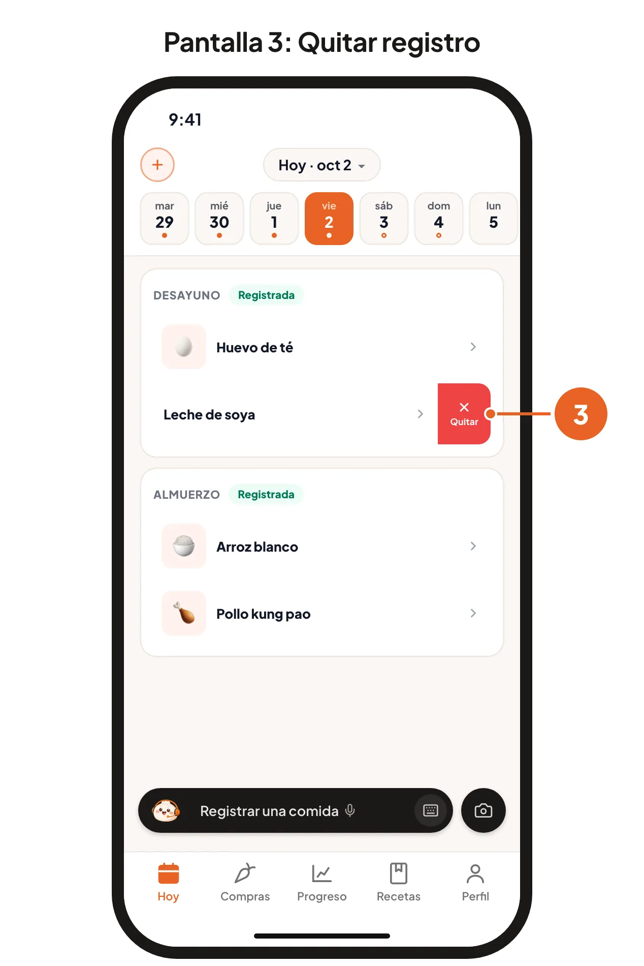 Pantalla 3: un platillo registrado deslizado hacia la izquierda para mostrar Quitar.